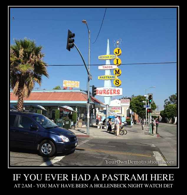 IF YOU EVER HAD A PASTRAMI HERE