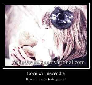 Love will never die