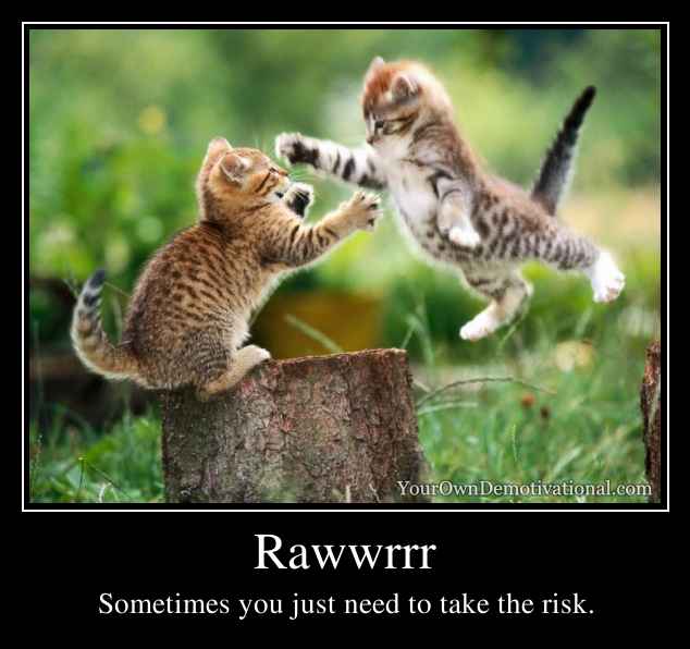 Rawwrrr